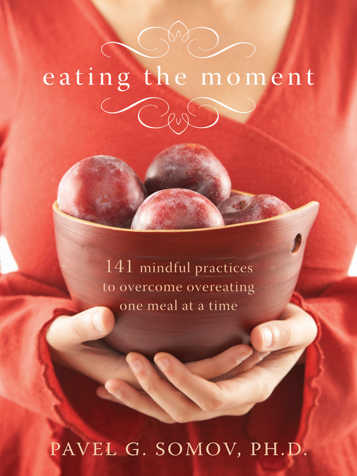 Title details for Eating the Moment by Pavel G Somov - Available